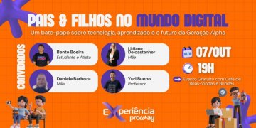 Experiência ProWay: Pais & Filhos no Mundo Digital | EVENTO GRATUITO 